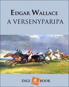 Wallace Edgar - Edgar Wallace - A versenyparipa