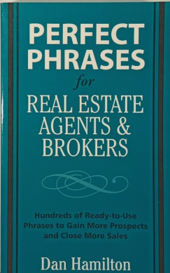 Dan Hamilton - Perfect phrases for real estate agents & brokers