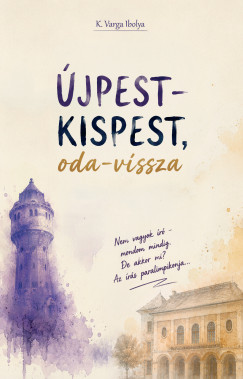 �jpest-Kispest, oda-vissza - (Varga-bet�k 3.)