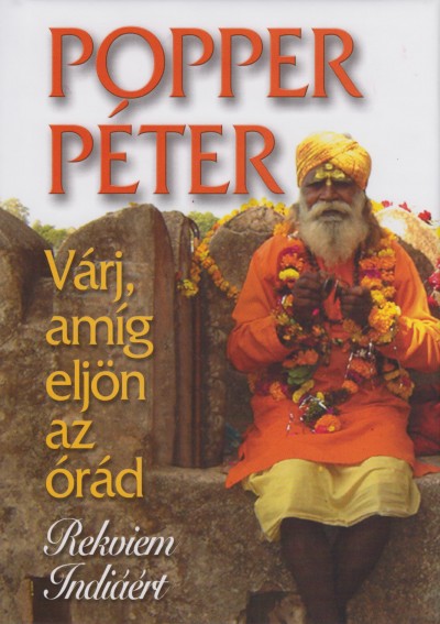 Popper Péter - Várj, amíg eljön az órád