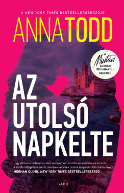 Anna Todd - Az utols� napkelte