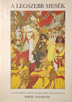Sebők Zsigmond (Vál.) - A legszebb mesék (reprint)