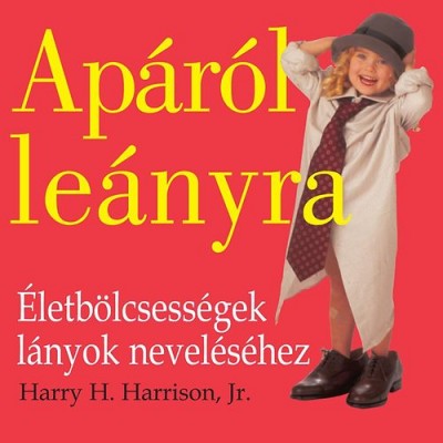Harry H. Jr. Harrison - Apáról leányra