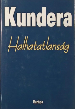 Milan Kundera - Halhatatlansg