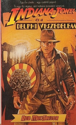 Rob Macgregor - Indiana Jones és a delphi veszedelem