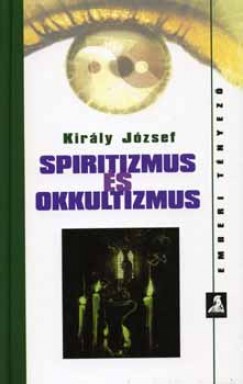 Kirly Jzsef - Spiritizmus s okkultizmus