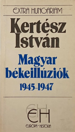 Kertsz Istvn - Magyar bkeillzik 1945-1947
