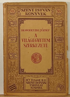 Dr. Wodetzky József - A világegyetem szerkezete
