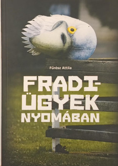 F�r�sz Attila - Fradi-�gyek nyom�ban