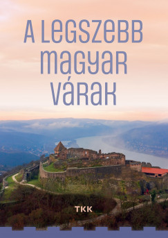 T�th P�l   (Szerk.) - A legszebb magyar v�rak