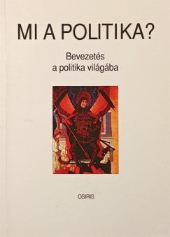 Gyurgy�k J�nos   (Szerk.) - Mi a politika?