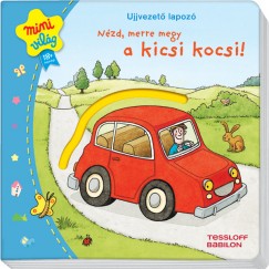 Ujjvezet lapoz - Nzd, merre megy a kicsi kocsi!