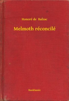 Honoré De Balzac - Melmoth réconcilé