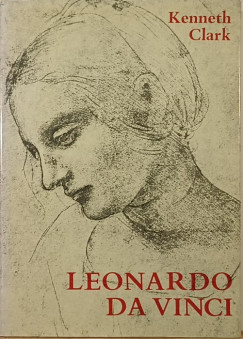 Kenneth Clark - Leonardo da Vinci