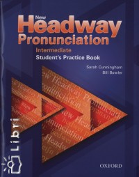 Bill Bowler - Sarah Cunningham - New headway pronunciation intermediate