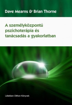 Dave Mearns - Brian Thorne - A szemlykzpont pszichoterpia s tancsads a gyakorlatban