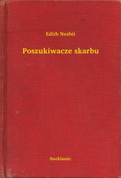 Edith Nesbit - Poszukiwacze skarbu