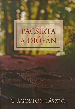 T. Ágoston László - Pacsirta a diófán