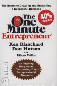 Ken Blanchard - Don Hutson - Ethan Willis - The One Minute Enterepreneur