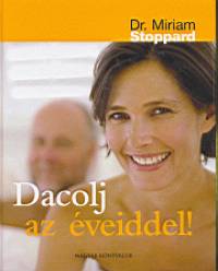 Miriam Stoppard - Dacolj az veiddel!