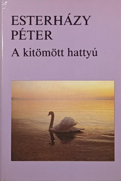 Esterházy Péter - A kitömött hattyú