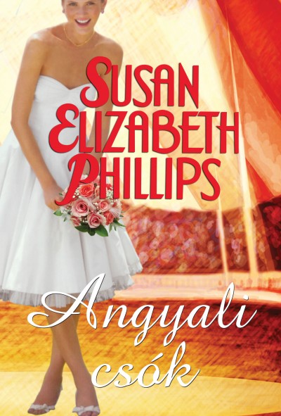 Susan Elizabeth Phillips - Angyali csók