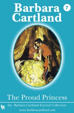 Barbara Cartland - The Proud Princess