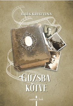 Ill�s Krisztina - G�zsba k�tve