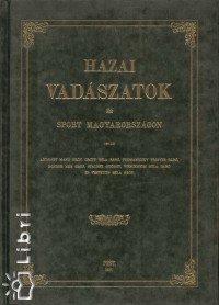 Gr�f Andr�sy Man� - B�r� Orczy B�la - Hazai vad�szatok �s sport Magyarorsz�gon