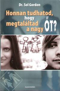 Dr. Sol Gordon - Honnan tudhatod, hogy megtaláltad a nagy őt?