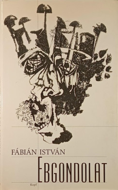 F�bi�n Istv�n - Ebgondolat