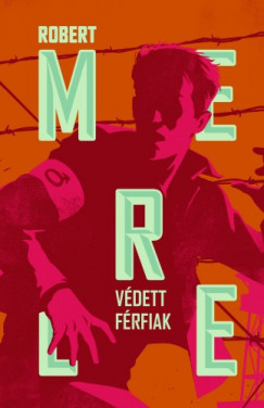 Robert Merle - Merle Robert - Vdett frfiak