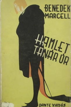Benedek Marcell - Hamlet tanár úr