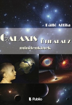 Attila Bll - Galaxis tikalauz MINDENKINEK
