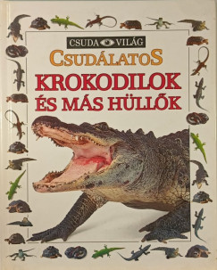 Csudlatos krokodilok s ms hllk