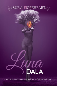 Sue J. Hopeheart - Luna dala - Vrbl szletve 2.