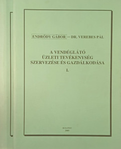Endrődy Gábor - Dr. Verebes Pál - A vendéglátó üzleti tevékenység szervezése és gazdálkodása I-II.