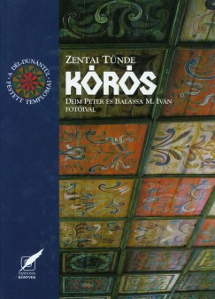 Zentai Tnde - Krs - A Dl-Dunntl festett templomai