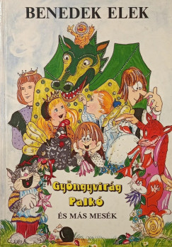 Benedek Elek - Gy�ngyvir�g Palk� �s m�s mes�k