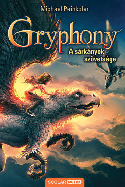 Michael Peinkofer - A s�rk�nyok sz�vets�ge - Gryphony 2. (2.kiad�s)
