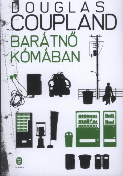 Douglas Coupland - Bar�tn� k�m�ban
