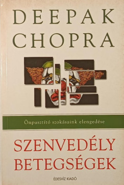 Deepak Chopra - Szenvedélybetegségek
