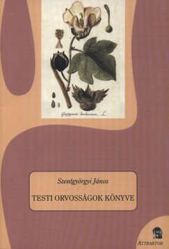 Szentgyrgyi Jnos - Testi orvossgok knyve