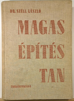 Dr. Sz�ll L�szl� - Magas�p�t�stan
