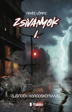 Neh�z L�rinc - Zsiv�nyok I.