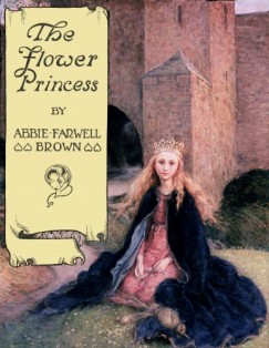 Abbie Farwell Brown - The Flower Princess
