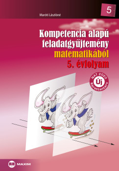 Mar�ti L�szl�n� - Kompetencia alap� feladatgy�jtem�ny matematik�b�l 5. �vfolyam