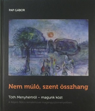 Pap Gábor - Nem múló, szent összhang