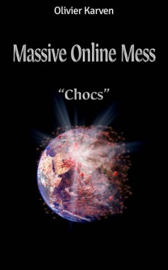 Olivier Rebiere Cristina Rebiere - Massive Online Mess:1. Chocs