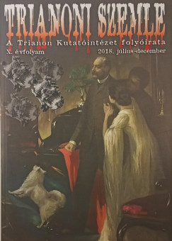 Trianoni Szemle - Tizedik �vfolyam, 2018/3-4. sz�m